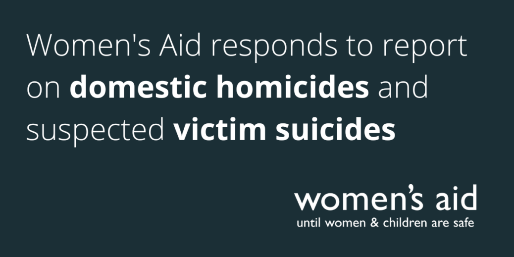 Women's Aid Responds To Report On Domestic Homicides And Suspected ...