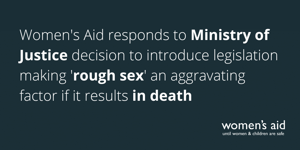 Womens Aid Responds To Ministry Of Justice Decision To Introduce