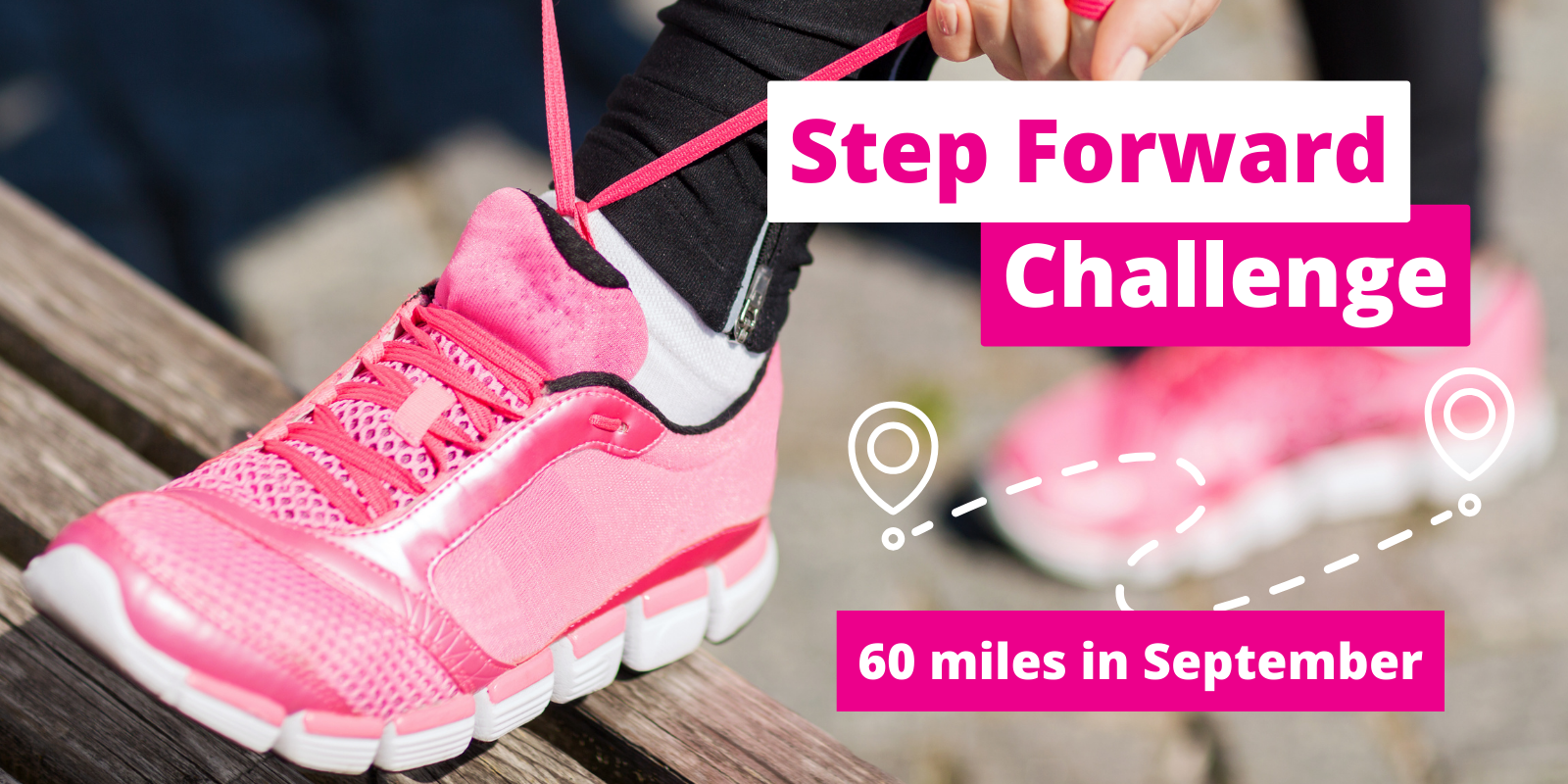 Step Forward Challenge. 60 miles in September.